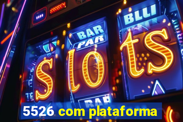 5526 com plataforma